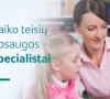 Ministras L. Kukuraitis: kviečiu gerbti vaiko teisių apsaugos specialistus ir socialinius darbuotojus, jei nesutinkate – ginčyti sprendimus